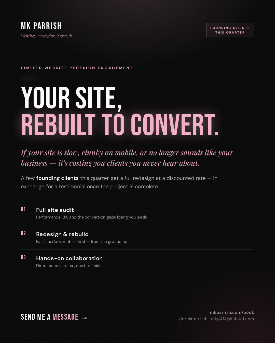 Founding-client website redesign — your site, rebuilt to earn its keep.